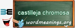 WordMeaning blackboard for castilleja chromosa